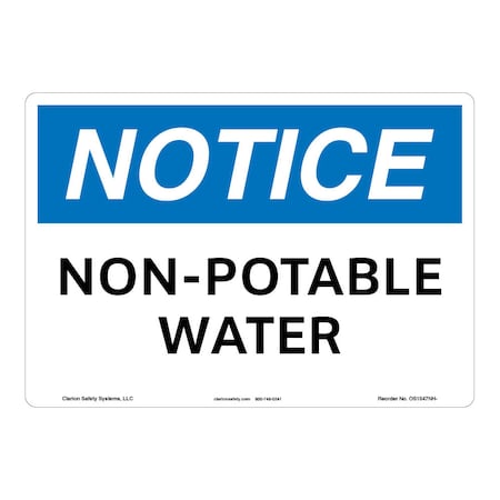 OSHA Compliant Notice/Non-Potable Water Safety Signs Outdoor Flexible Polyester (Z1) 10 X 7